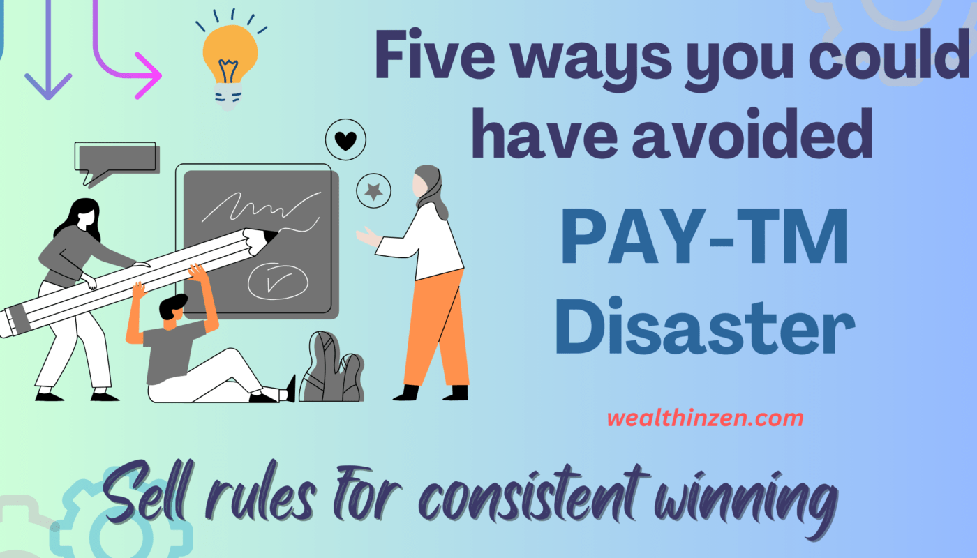 Five easy Sell Rules to escape from disasters like PAYTM: